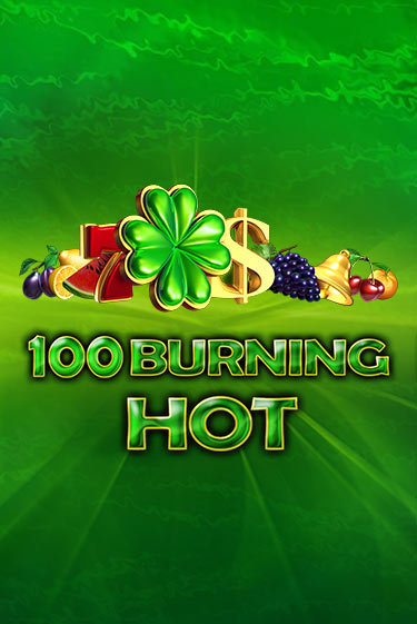 Попробуй 100 Burning Hot в демо бесплатно онлайн | Azino777